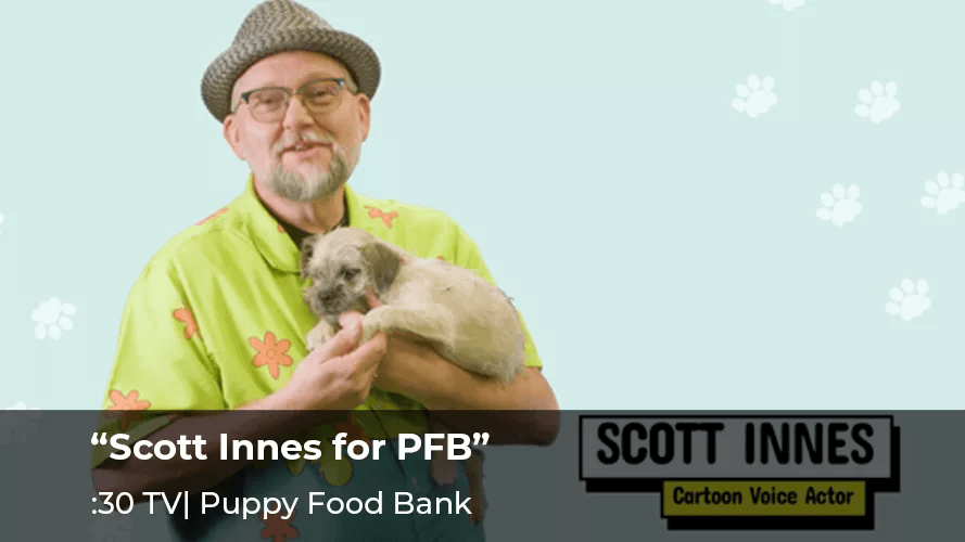 Puppy Food Bank,  “Scott Innes for PFB”